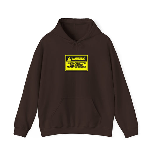 Warning Just Because You Can — Tech Hoodie