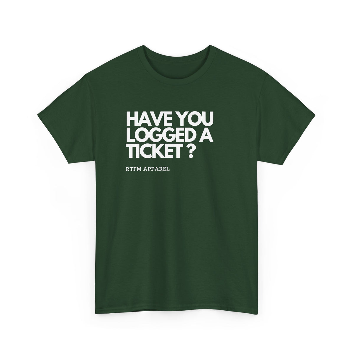 Have You Logged A Ticket? Funny Tech IT Sysadmin — Tee