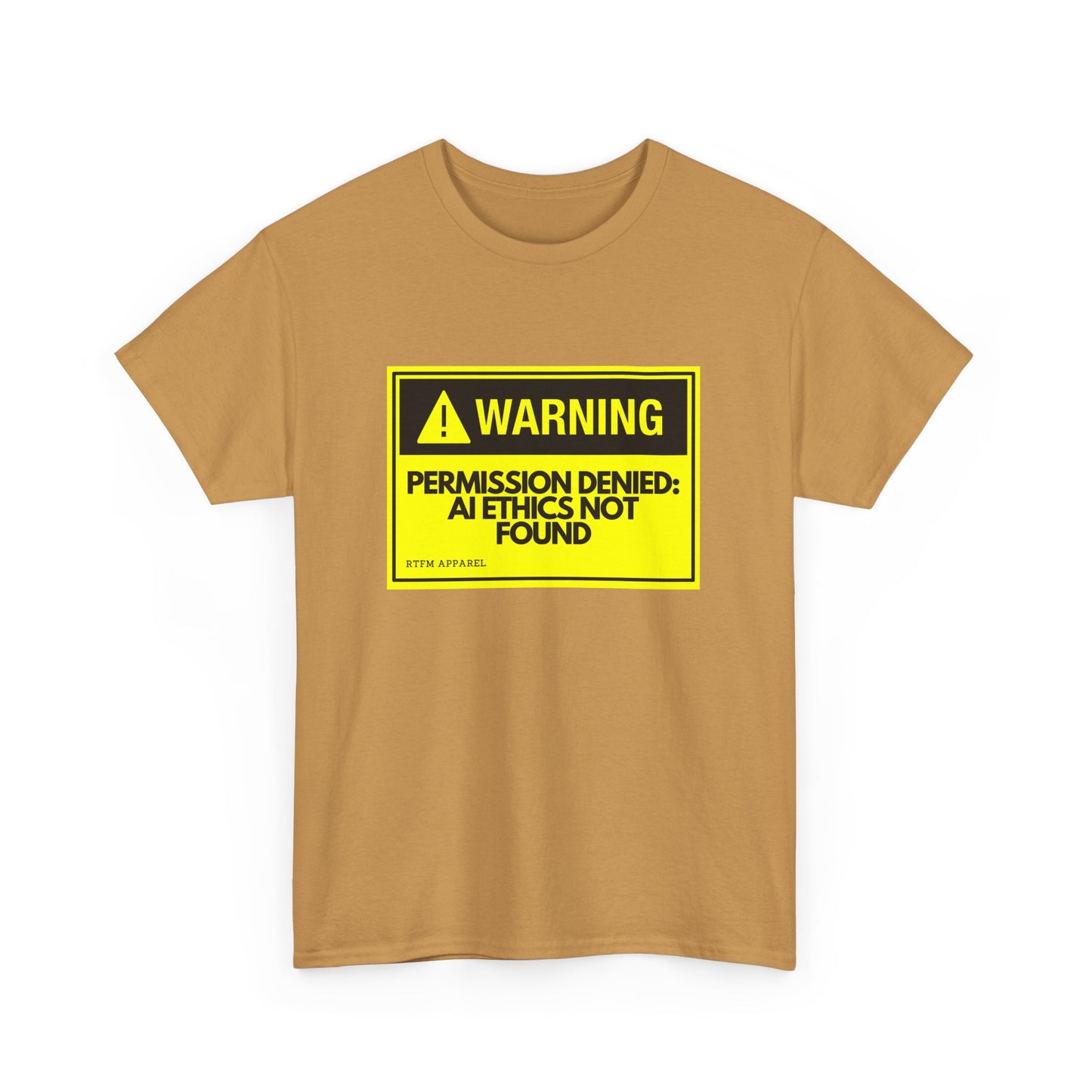 Warning - Permission Denied: AI Ethics Not Found - Tech Humor T-Shirt