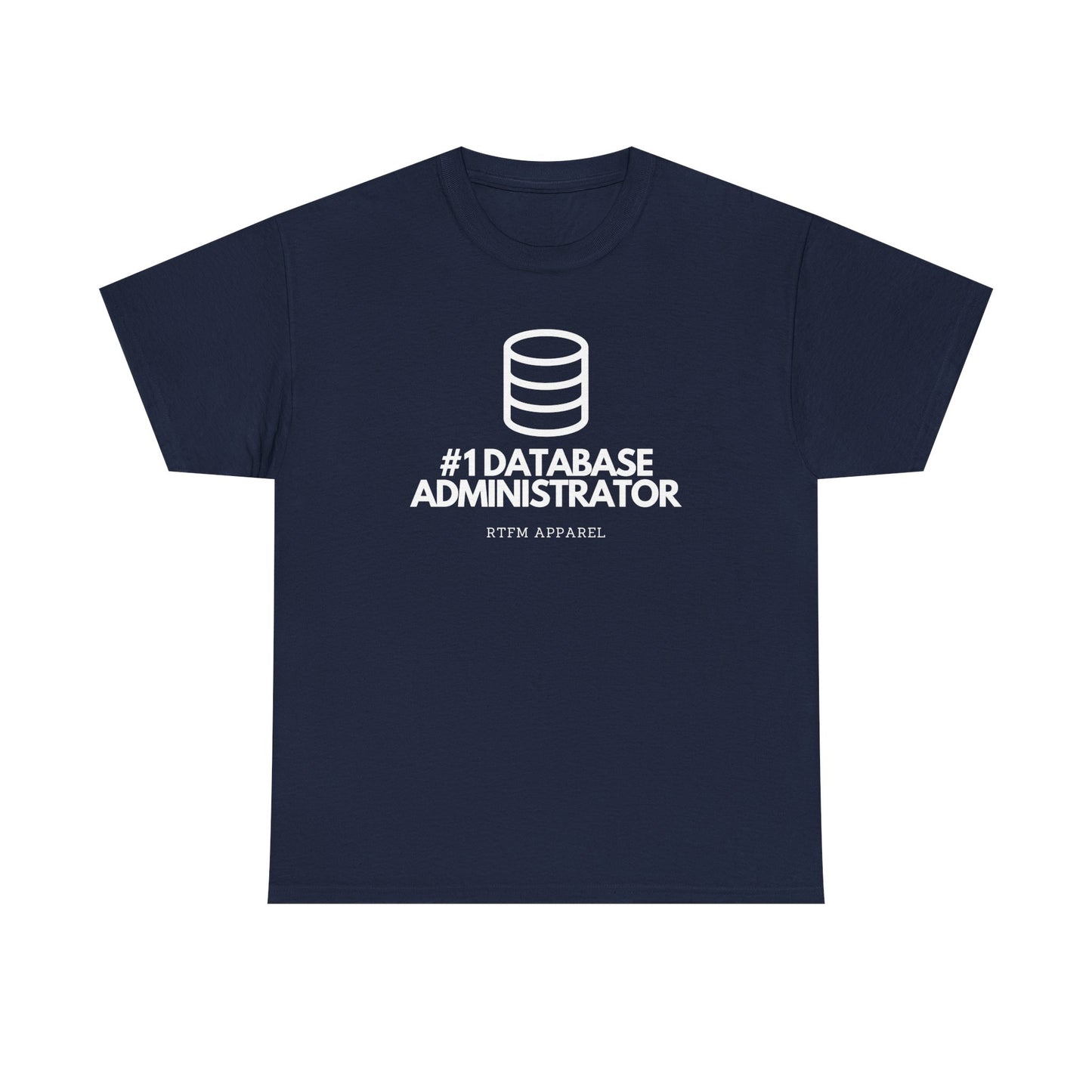 #1 Database Administrator - DBA, RTFM Apparel, Funny Tech, IT, Sysadmin, Geek Humor
