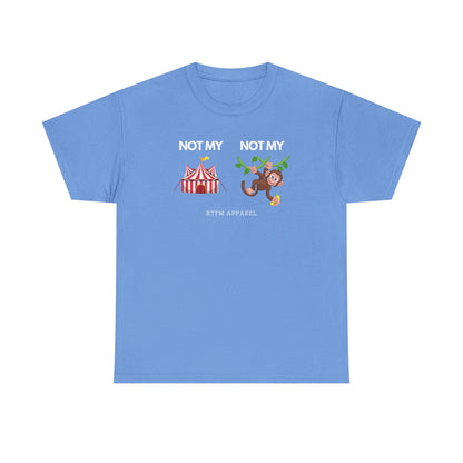 Not My Circus Not My Monkey Funny IT Tech Humor RTFM Apparel