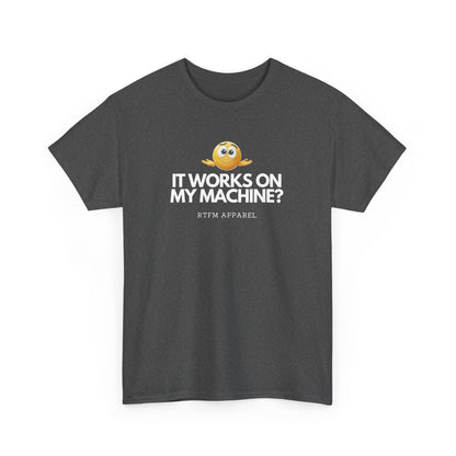 It Works On My Machine? Sysadmin, DevOps, Programmer, Developer, Funny IT Tee