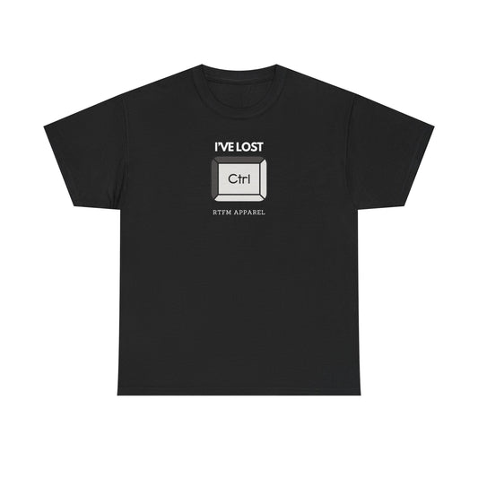 I've Lost Ctrl T-Shirt - Funny Tech, IT, Sysadmin, Geek Humor 2025