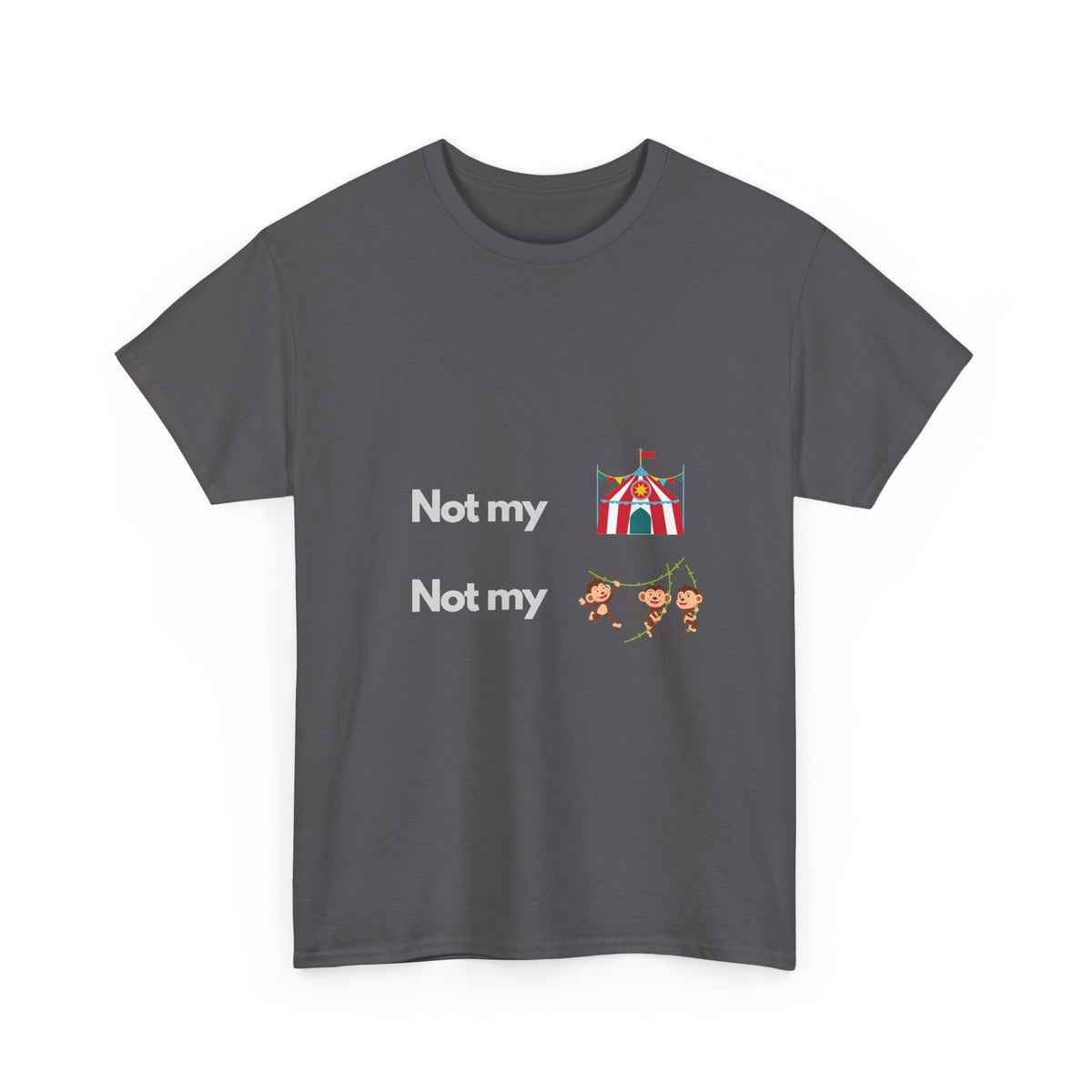 Not My Circus — Developer Tee
