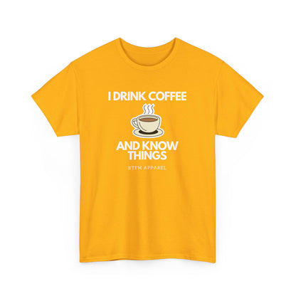 I Drink Coffee And Know Things RTFM Apparel - Tech Geek Humor Tee