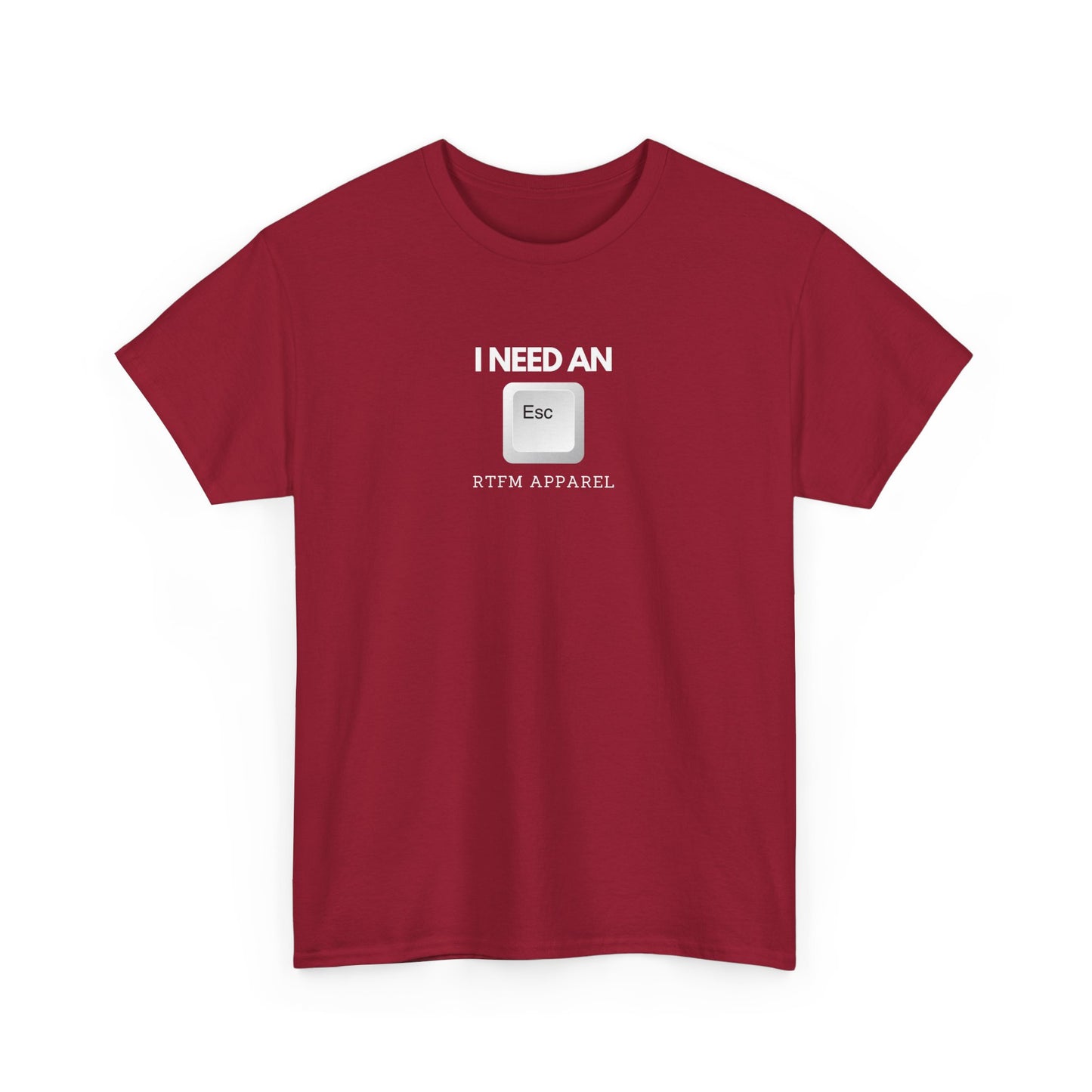I Need An Esc - Tech Humor T-Shirt For IT Professionals And Geeks