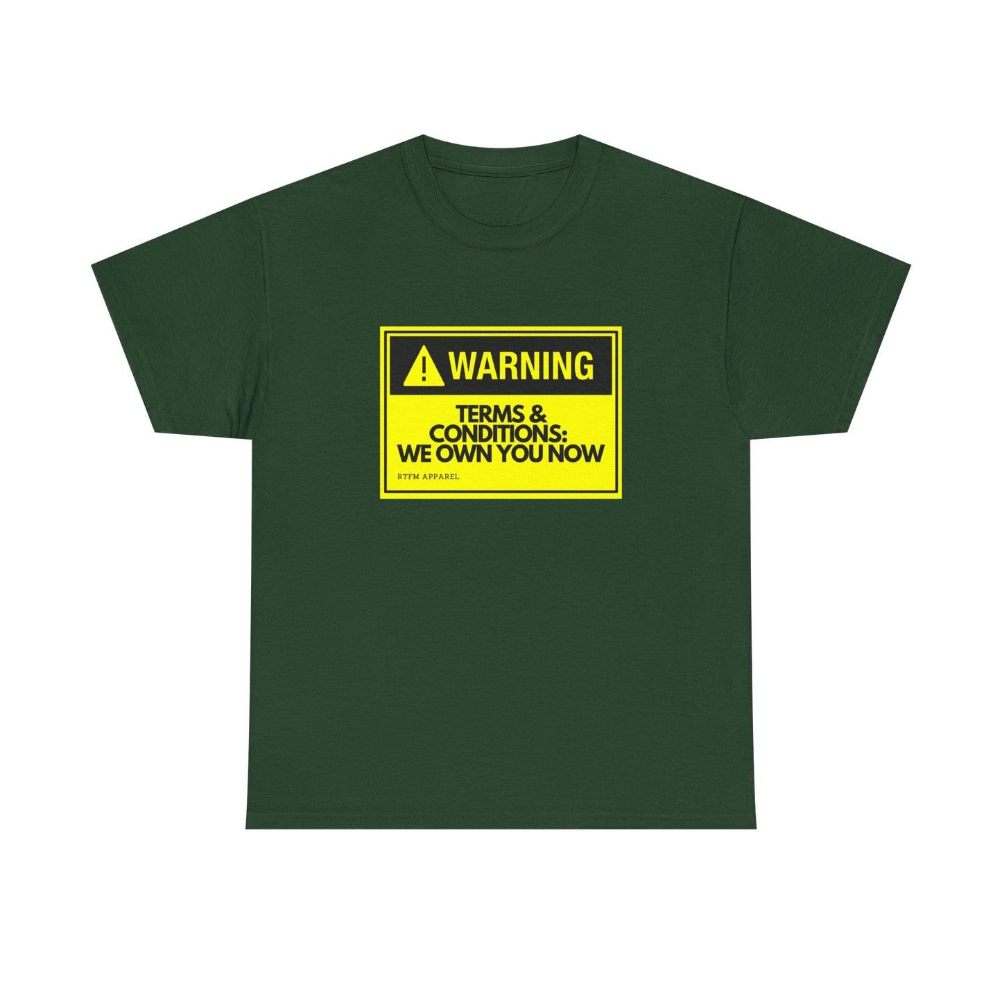 Warning: Terms & Conditions We Own You Now - Tech, Cybersecurity, IT Humor
