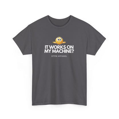 It Works On My Machine? Sysadmin, DevOps, Programmer, Developer, Funny IT Tee
