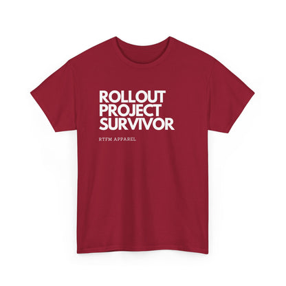 Rollout Project Survivor - RTFM Apparel Tech Humor T-Shirt