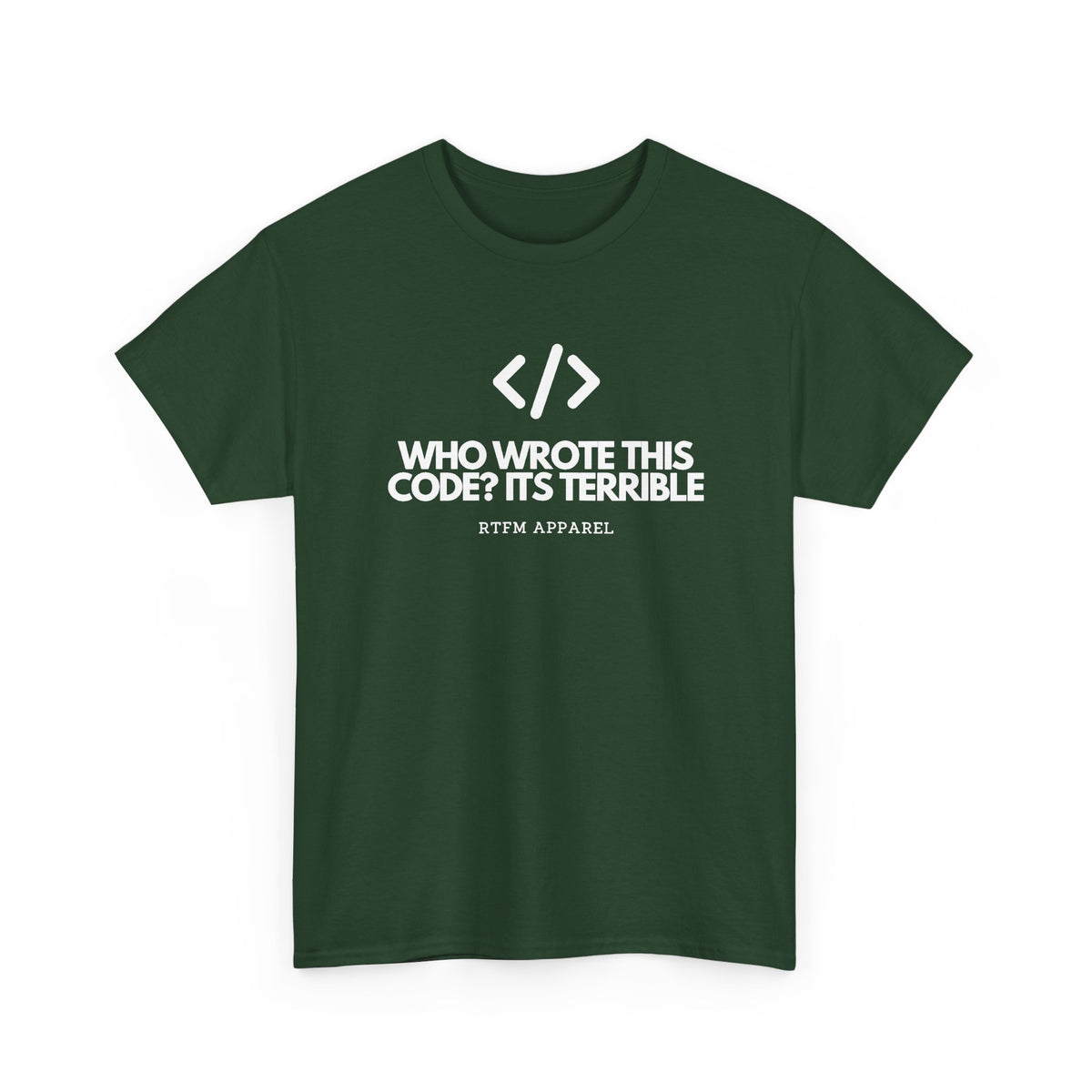 Who Wrote This Code? It's Terrible — Developer Tee