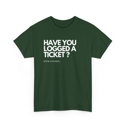 Have You Logged A Ticket? RTFM Apparel Funny Tech IT Sysadmin T-Shirt