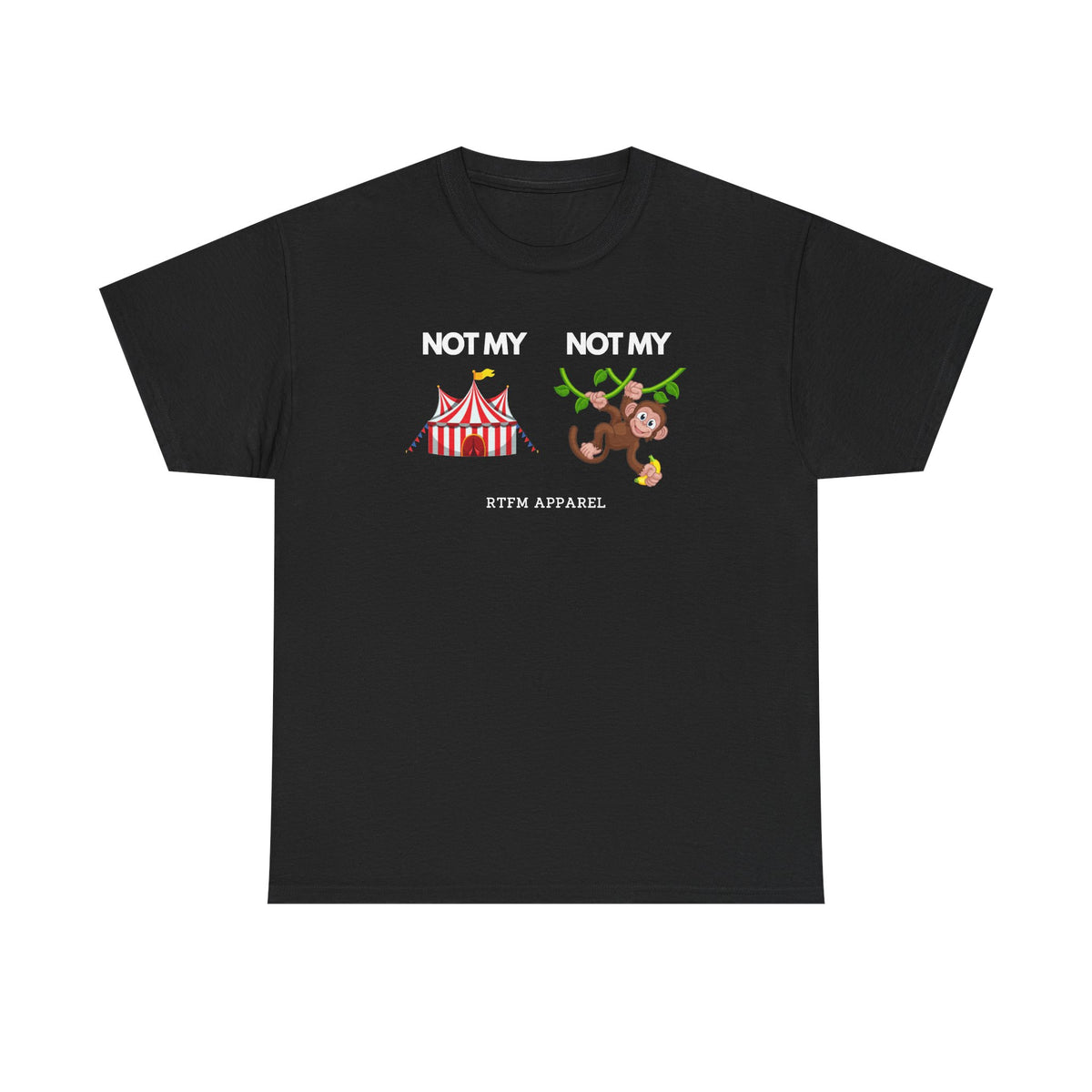 Not My Circus Not My Monkey Funny IT Tech Humor — Tee