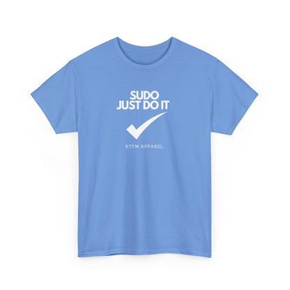Sudo Just Do It RTFM Apparel For Techies, Developers, Admins, Engineers