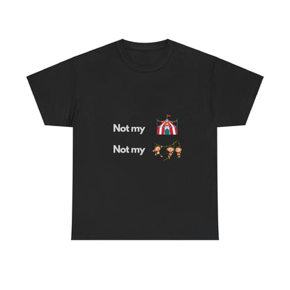 Not My Circus, Not My Monkeys - Tech Humour, IT, Sysadmin, Developer Funny