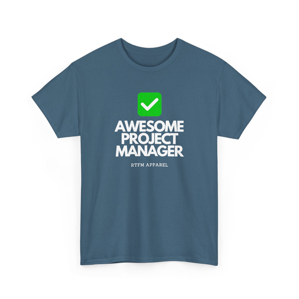 Awesome Project Manager Checkmark — Tee