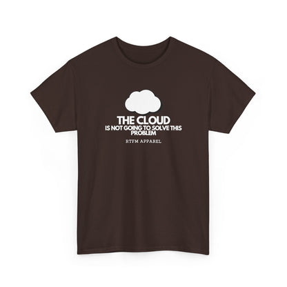 The Cloud Is Not Going To Solve This Problem — Tee