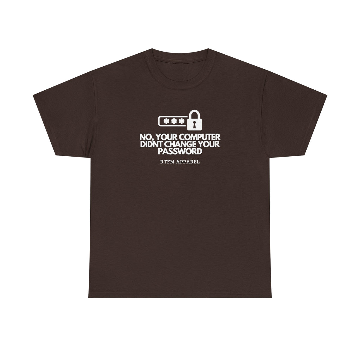No, Your Computer Didn't Change Your Password — Cybersecurity Tee