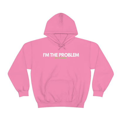 I'm the problem - Funny, Womens gift, mothers day, geek Hooded Sweatshirt