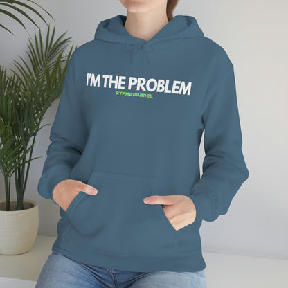 I'm the problem - Funny, Womens gift, mothers day, geek Hooded Sweatshirt