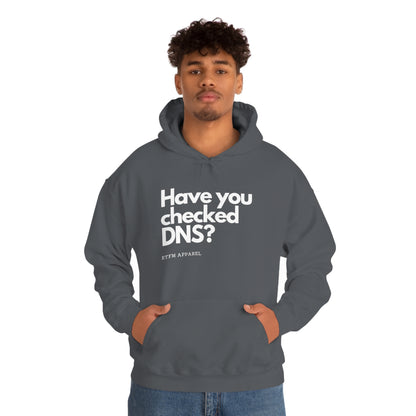 Have you checked DNS? - Network Engineer, Cisco, Network, Wifi, Sysadmin, IT Support Hoodie