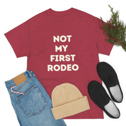 "Not My First Rodeo" Funny, Sysadmin, Geek, Gamer, Developer, Gift Cotton Tee