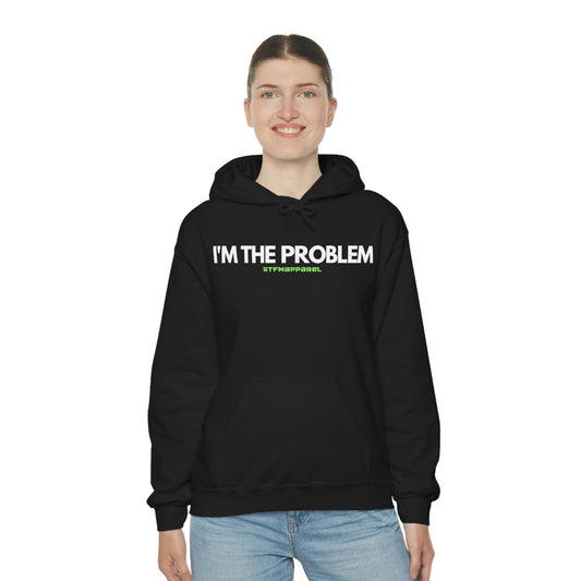 I'm the problem - Funny, Womens gift, mothers day, geek Hooded Sweatshirt