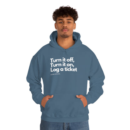Turn it off, Turn it on, Log a ticket -  Helpdesk, Sysadmin, Cloud Engineer, Architect, Azure, AWS, Network admin, Server Admin  Hoodie