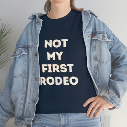 "Not My First Rodeo" Funny, Sysadmin, Geek, Gamer, Developer, Gift Cotton Tee