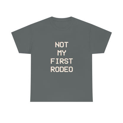"Not My First Rodeo" Funny, Sysadmin, Geek, Gamer, Developer, Gift Cotton Tee