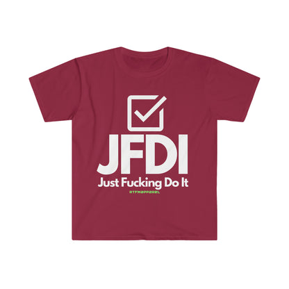 JFDI, Just do it, Funny, Sysadmin, Geek, Project Manager, Explicit, Developer, Gift Unisex Softstyle T-Shirt
