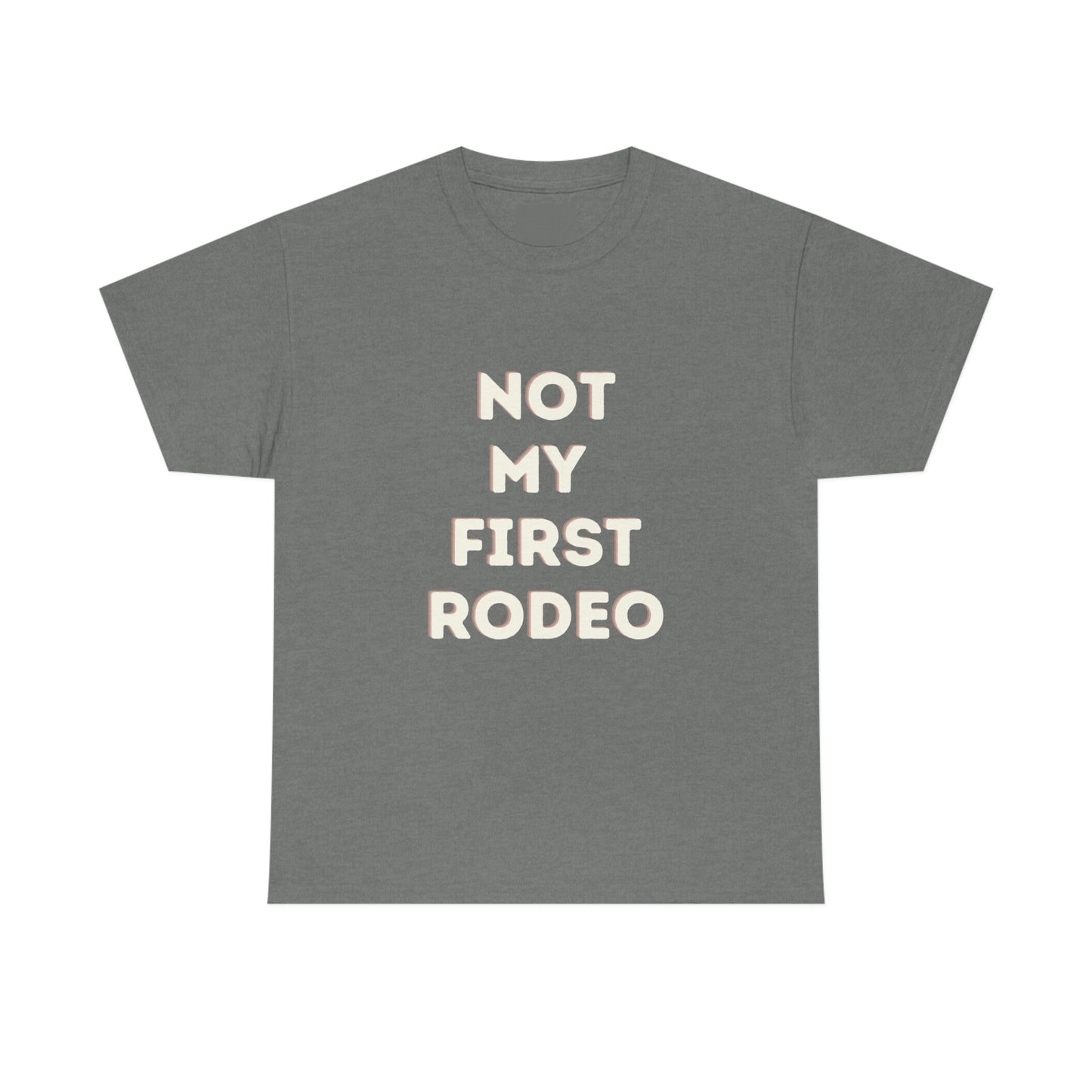 "Not My First Rodeo" Funny, Sysadmin, Geek, Gamer, Developer, Gift Cotton Tee