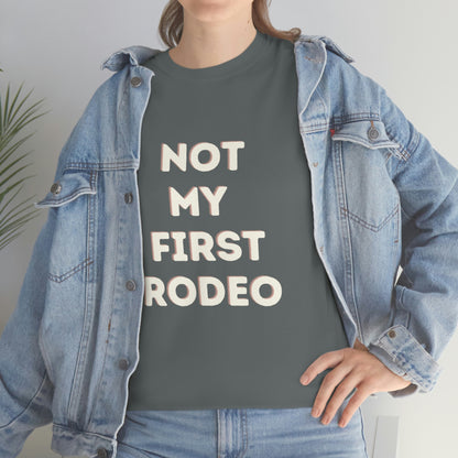 "Not My First Rodeo" Funny, Sysadmin, Geek, Gamer, Developer, Gift Cotton Tee