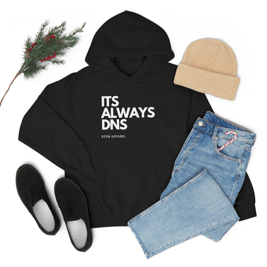 ITS ALWAYS DNS - Network Engineer, Cisco, Network, Wifi, Sysadmin, IT Support Hoodie