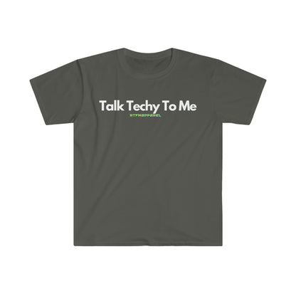 Talk Techy To Me , Funny, Sysadmin, Geek, Project Manager, Developer, Gift Unisex Softstyle T-Shirt
