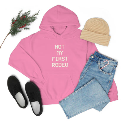 Not My First Rodeo Hoodie