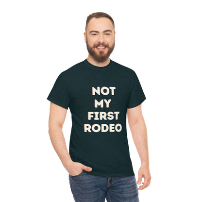 "Not My First Rodeo" Funny, Sysadmin, Geek, Gamer, Developer, Gift Cotton Tee