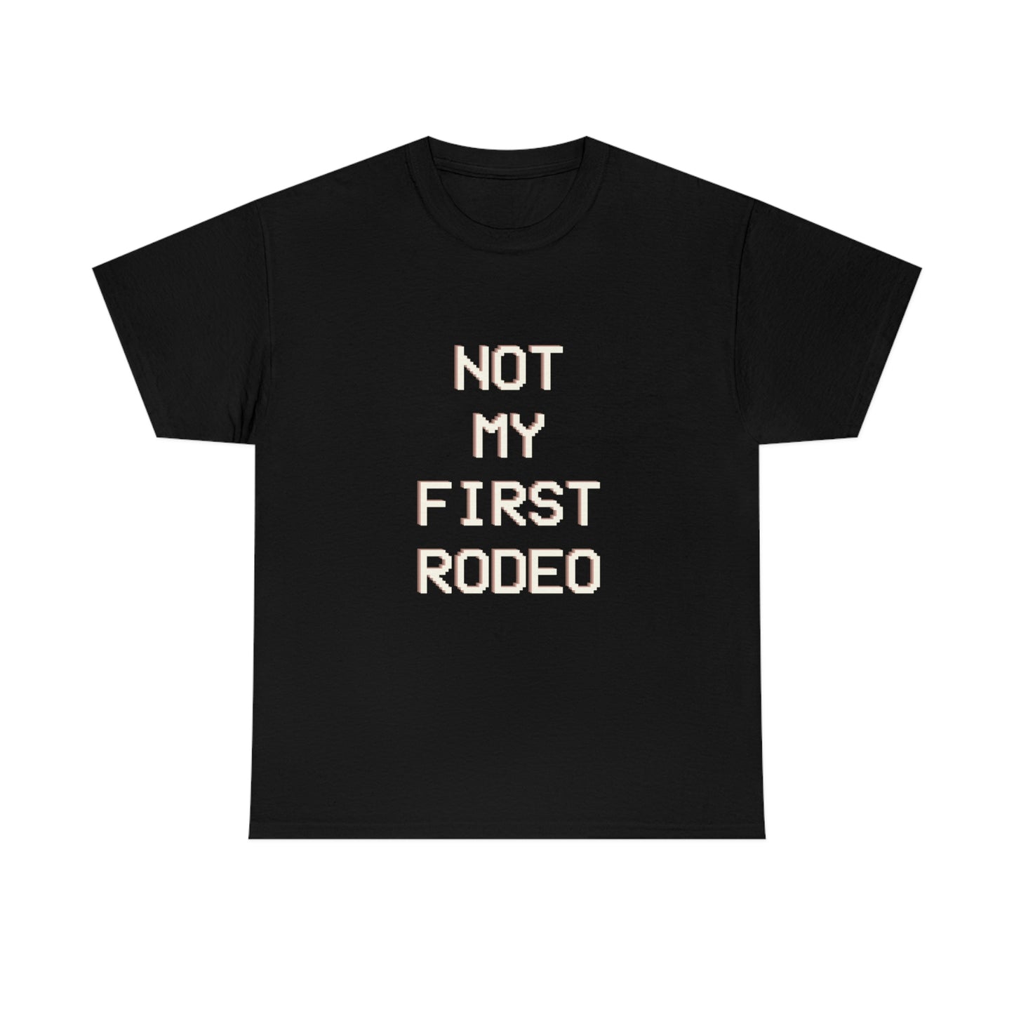 "Not My First Rodeo" Funny, Sysadmin, Geek, Gamer, Developer, Gift Cotton Tee