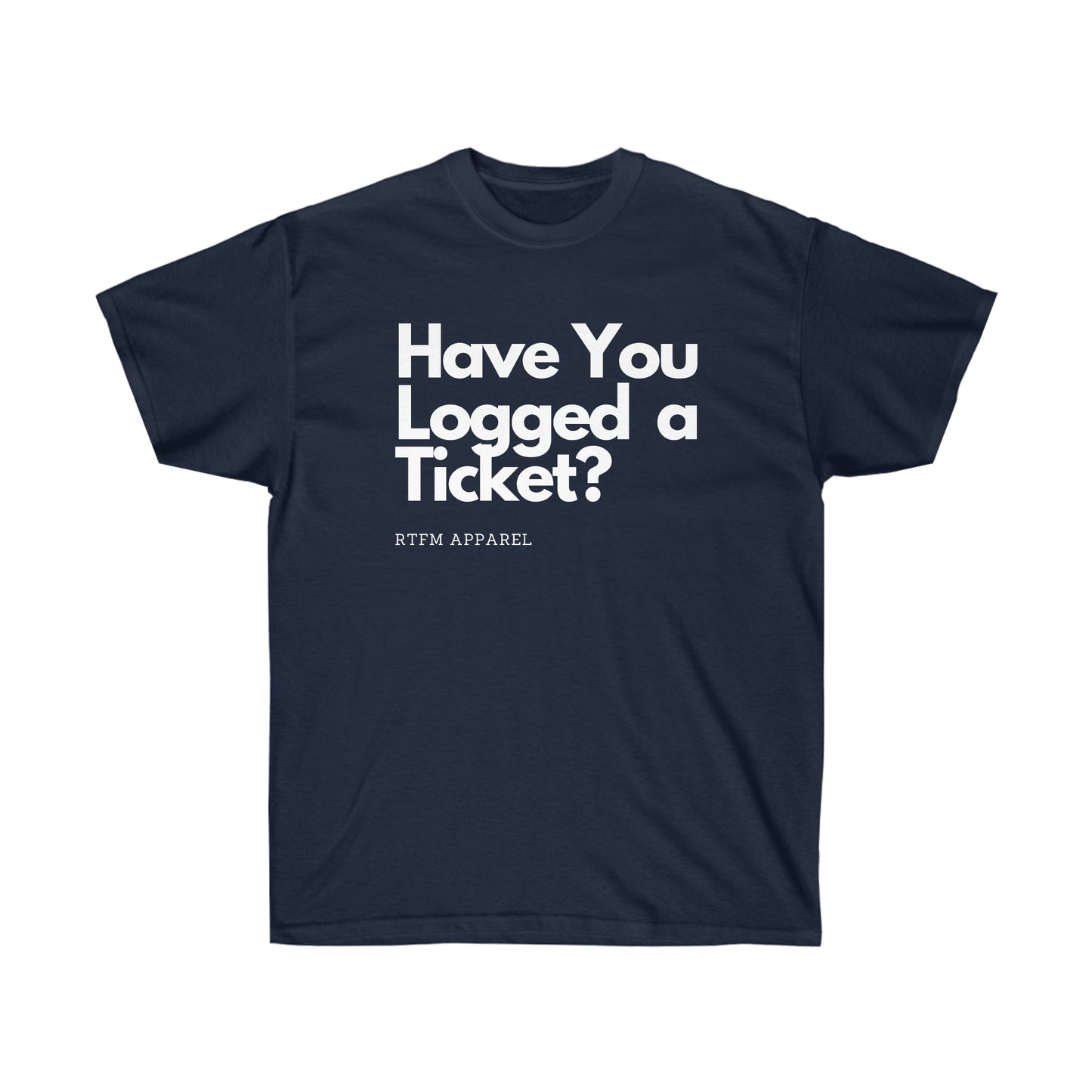 Have you logged a ticket? - Helpdesk, Sysadmin, Cloud Engineer, Architect, Azure, AWS, Network admin, Server Admin Funny Tshirt