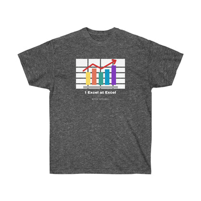 I Excel at Excel - Master of Spreadsheets - Helpdesk, Sysadmin, Data, Office humour Admin Funny Excel Tshirt
