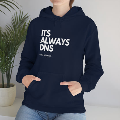 ITS ALWAYS DNS - Network Engineer, Cisco, Network, Wifi, Sysadmin, IT Support Hoodie