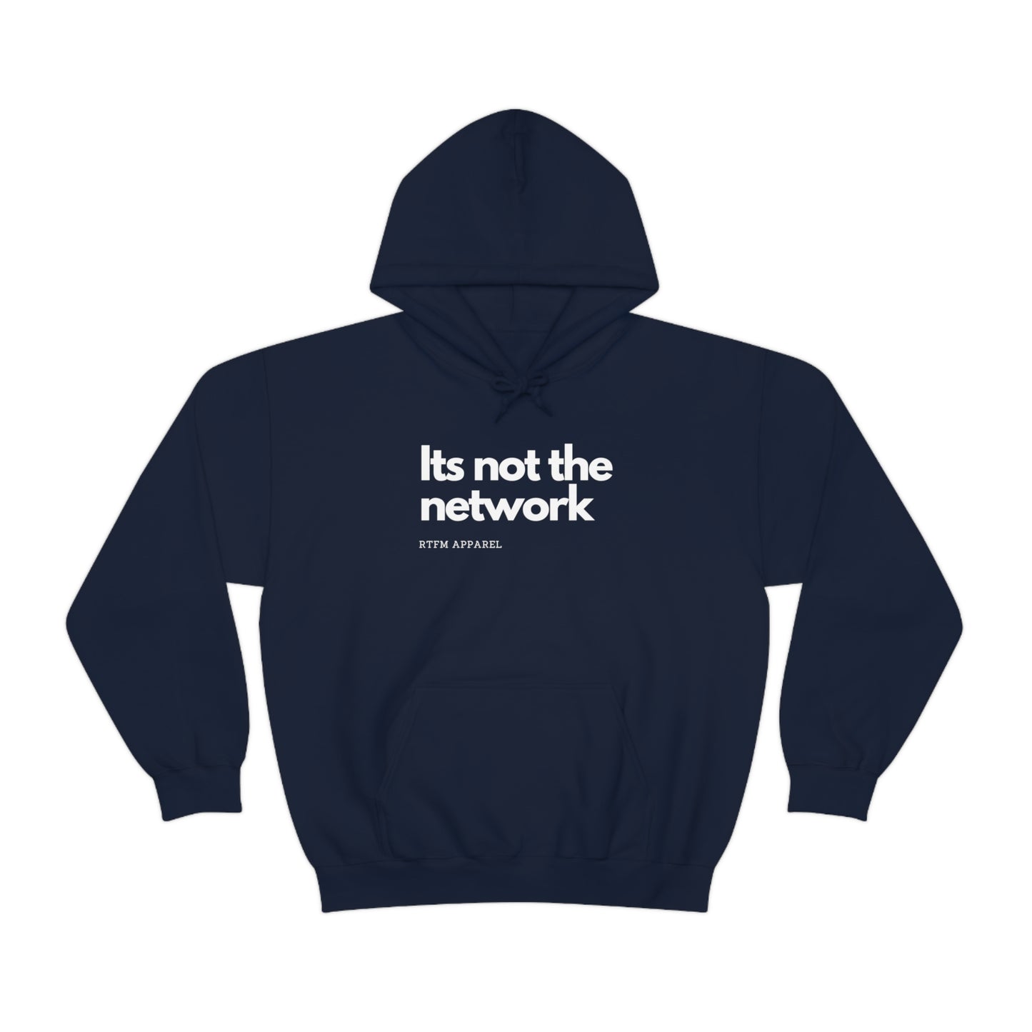 It's not the network - Network Engineer, Cisco, Network, Wifi, Sysadmin, IT Support Hoodie