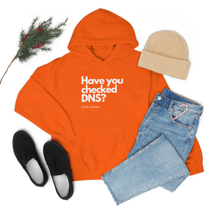 Have you checked DNS? - Network Engineer, Cisco, Network, Wifi, Sysadmin, IT Support Hoodie