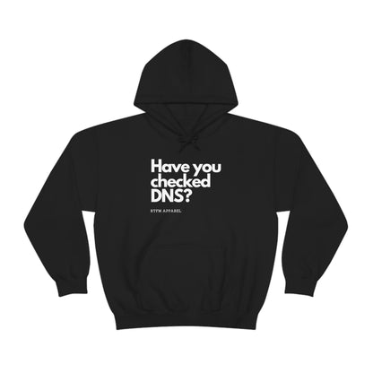 Have you checked DNS? - Network Engineer, Cisco, Network, Wifi, Sysadmin, IT Support Hoodie