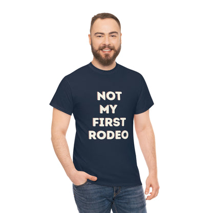 "Not My First Rodeo" Funny, Sysadmin, Geek, Gamer, Developer, Gift Cotton Tee