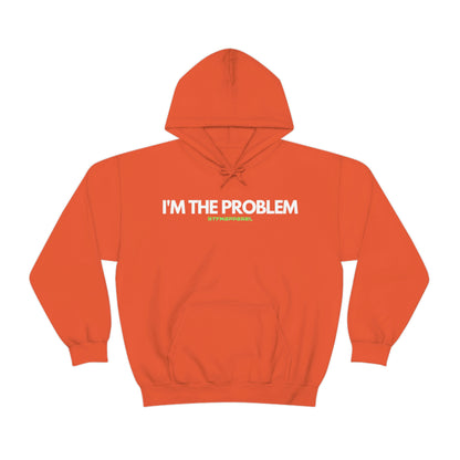 I'm the problem - Funny, Womens gift, mothers day, geek Hooded Sweatshirt
