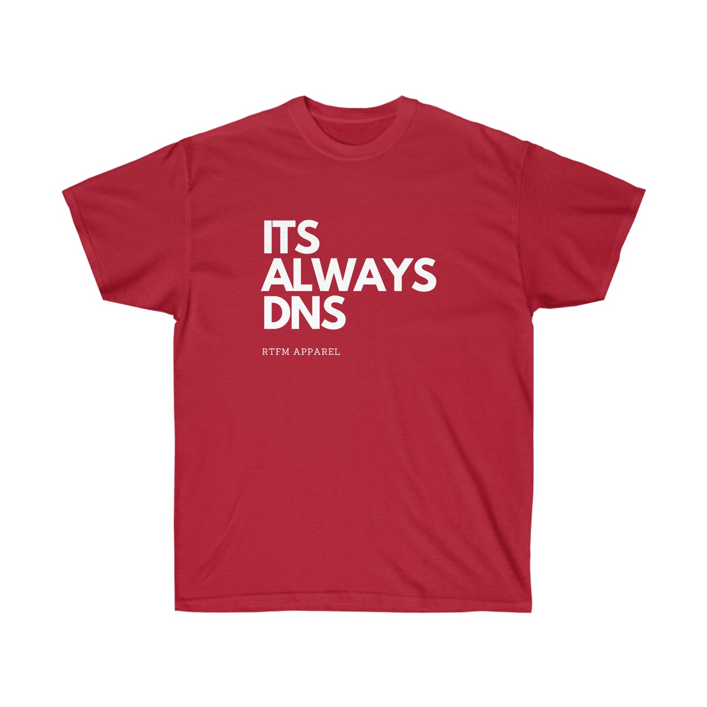 ITS ALWAYS DNS - Network Engineer, Cisco, Network, SDWan, IT Support, Sysadmin, DNS Funny Tshirt