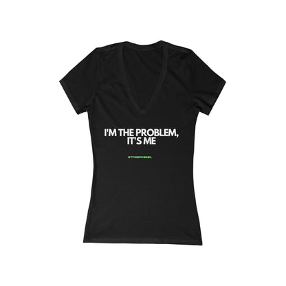 I'm the problem - Funny, Womens gift, mothers day, geek, funny Tee