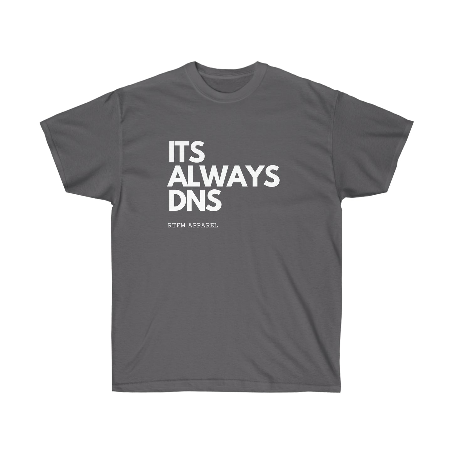 ITS ALWAYS DNS - Network Engineer, Cisco, Network, SDWan, IT Support, Sysadmin, DNS Funny Tshirt