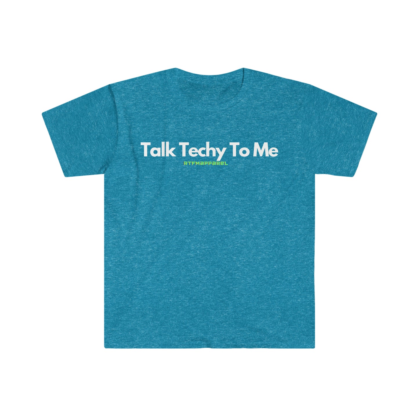 Talk Techy To Me , Funny, Sysadmin, Geek, Project Manager, Developer, Gift Unisex Softstyle T-Shirt