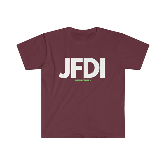 JFDI, Just do it, Funny, Sysadmin, Geek, Project Manager, Developer, Gift Unisex Softstyle T-Shirt